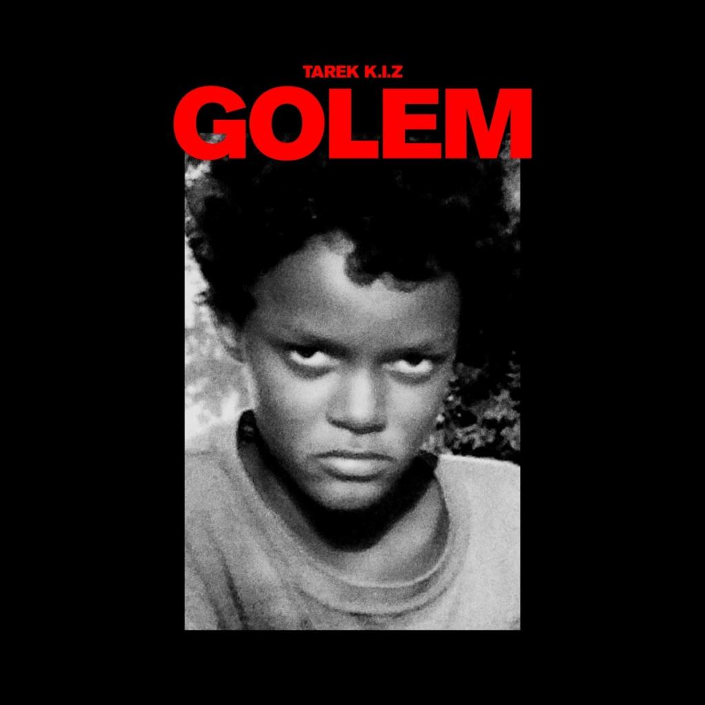 Tarek K.I.Z. –&nbsp;Golem