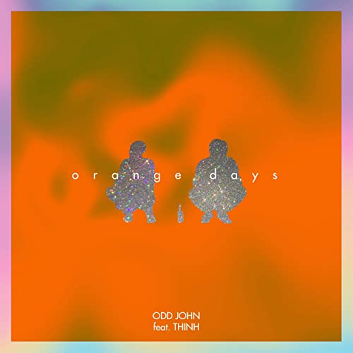 Odd John & Thinh – Orange Days