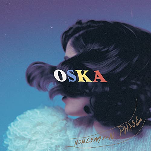 OSKA – Honeymoon&nbsp;Phase